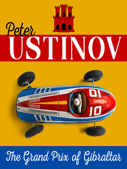 Upplýsingar um Peter Ustinov – the Grand Prix of Gibraltar eftir Peter Ustinov - Biðlisti